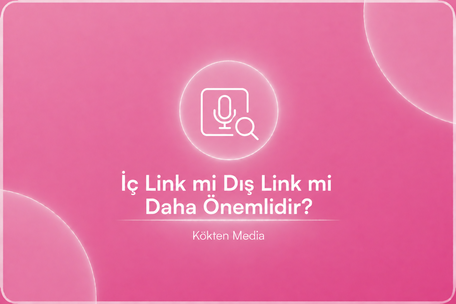 İç Link mi Dış Link mi Daha Önemlidir?
